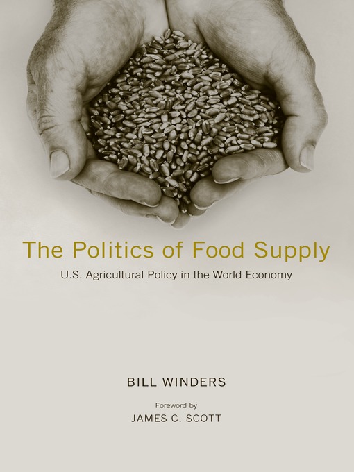Title details for Politics of Food Supply by Bill Winders - Available